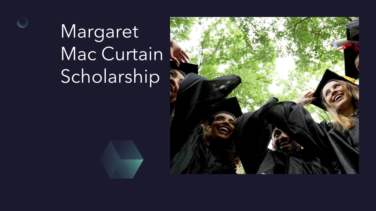 Margaret Mac Curtain Scholarship